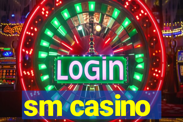 sm casino