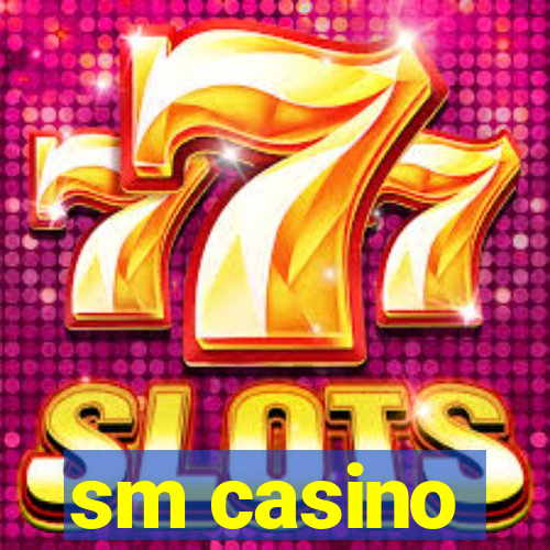 sm casino