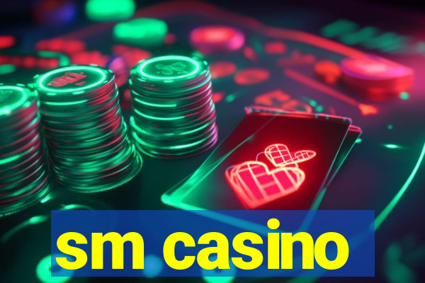 sm casino