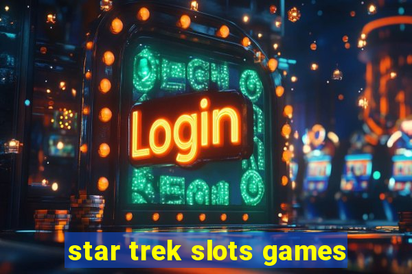 star trek slots games