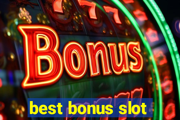 best bonus slot