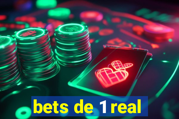 bets de 1 real