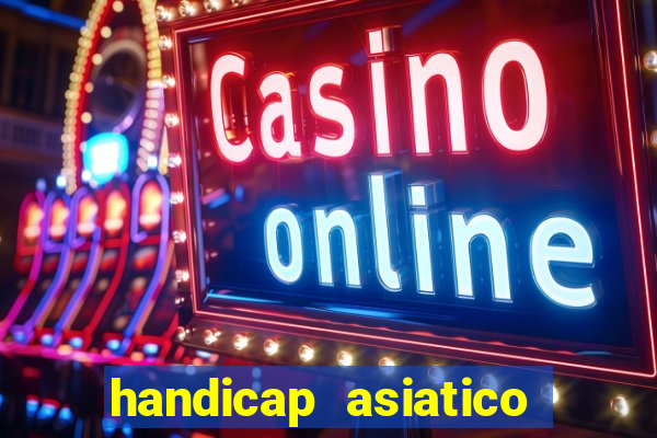 handicap asiatico com jogo em andamento