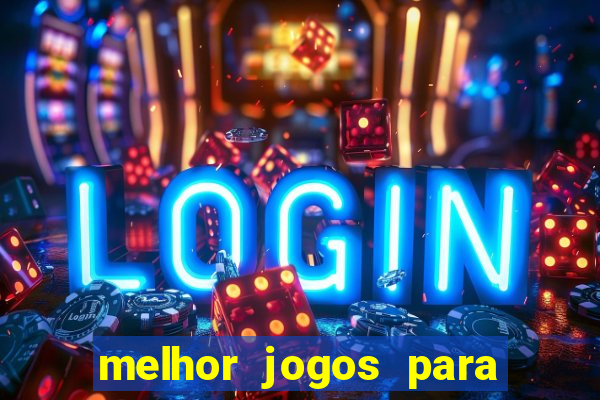 melhor jogos para ganhar dinheiro