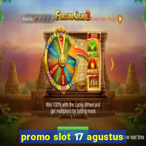 promo slot 17 agustus