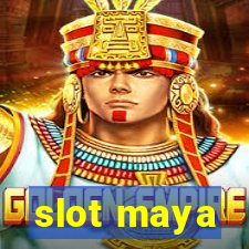 slot maya