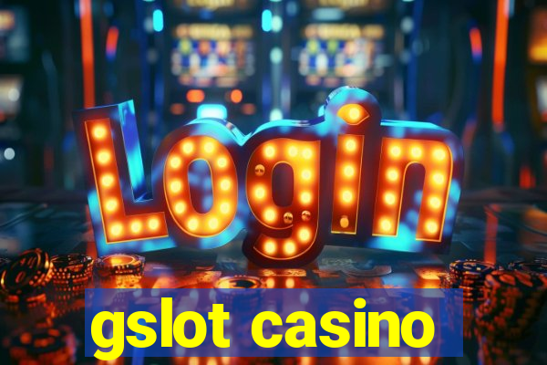 gslot casino