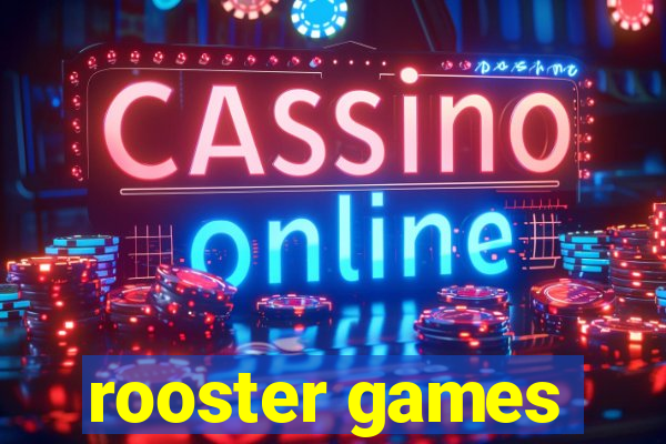 rooster games