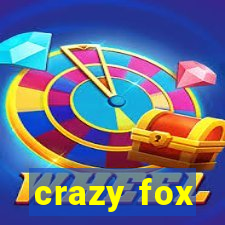 crazy fox