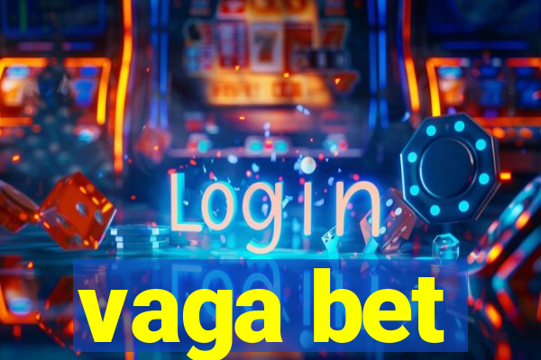 vaga bet