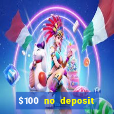 $100 no deposit mobile casino