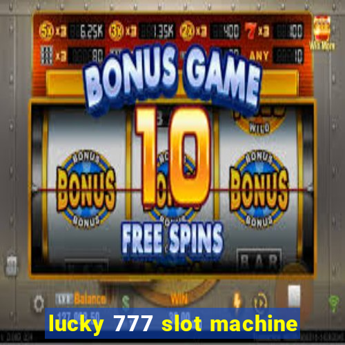 lucky 777 slot machine