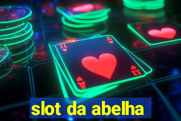 slot da abelha