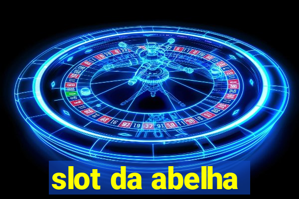 slot da abelha