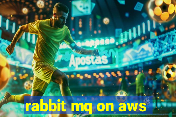 rabbit mq on aws