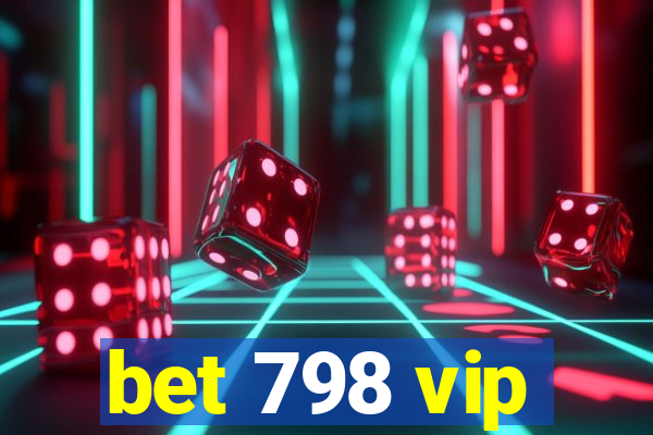 bet 798 vip