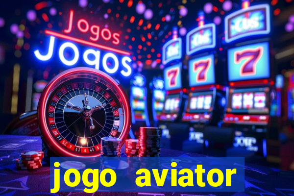 jogo aviator estrela bet