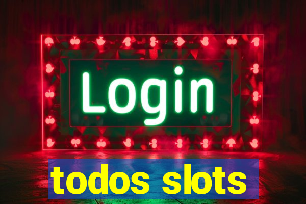 todos slots