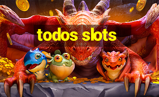 todos slots