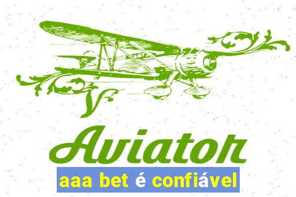 aaa bet é confiável