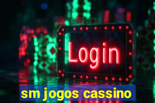 sm jogos cassino