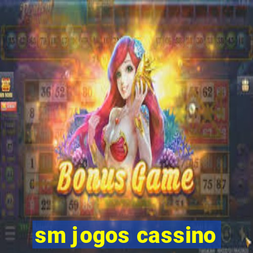 sm jogos cassino