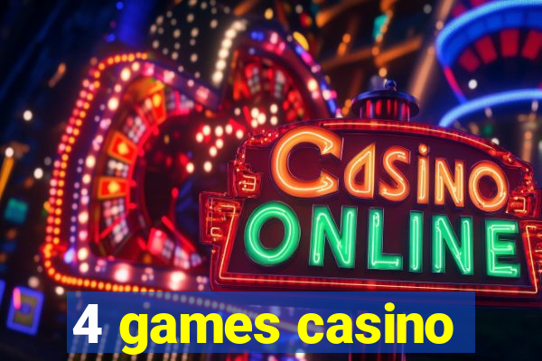 4 games casino