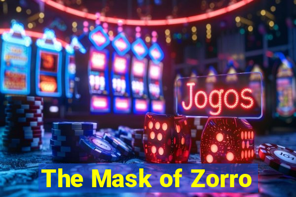 The Mask of Zorro