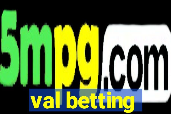 val betting