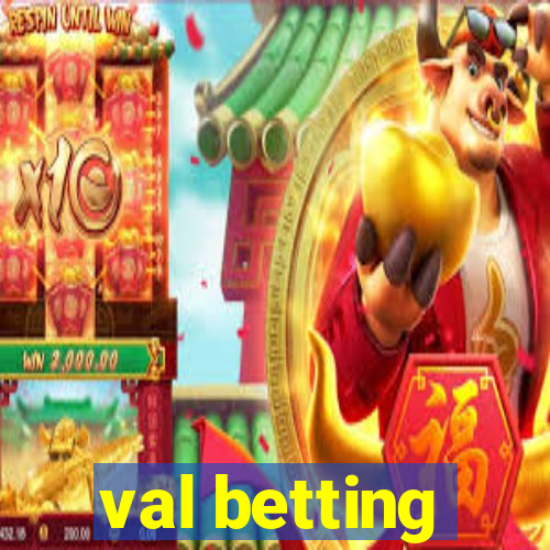 val betting