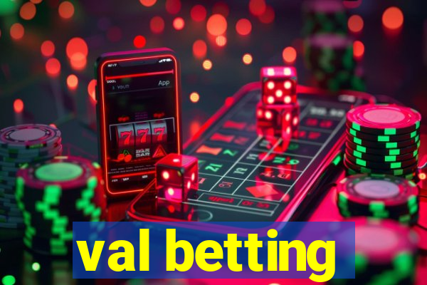 val betting