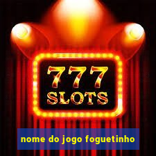 nome do jogo foguetinho