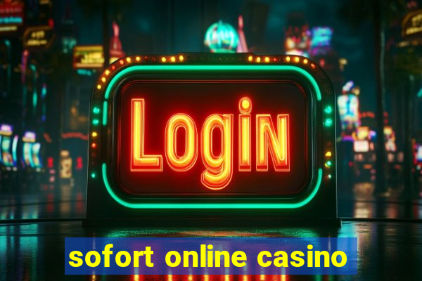 sofort online casino