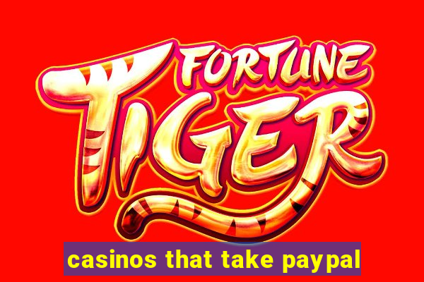 casinos that take paypal