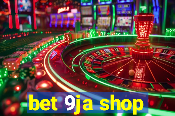 bet 9ja shop