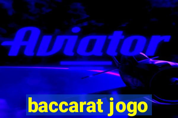 baccarat jogo