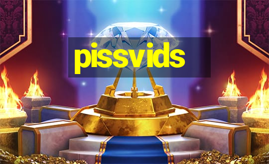 pissvids