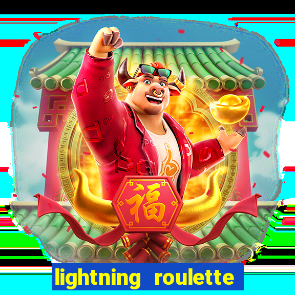 lightning roulette como jogar