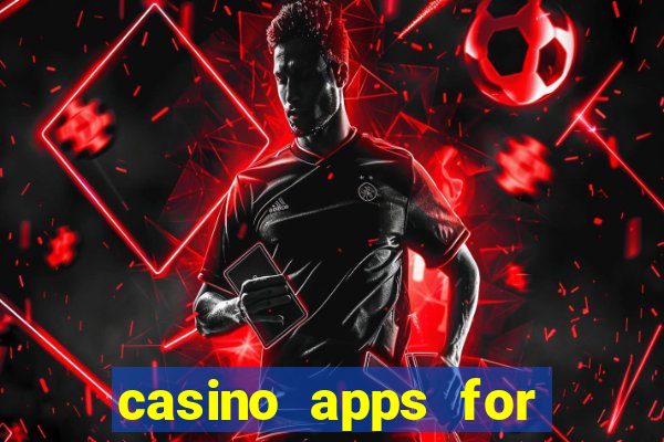 casino apps for real money