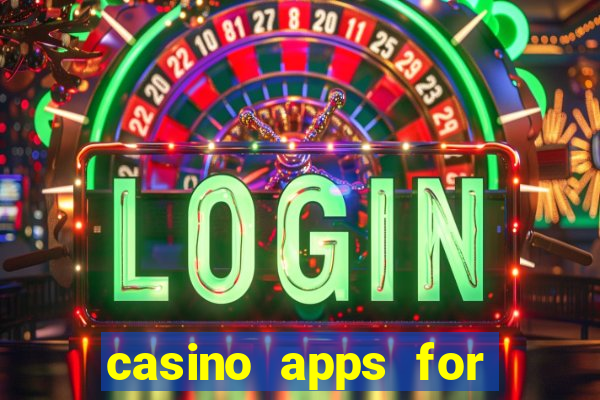 casino apps for real money