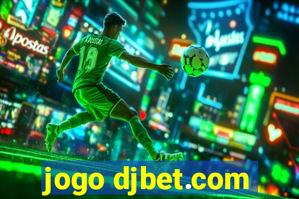 jogo djbet.com