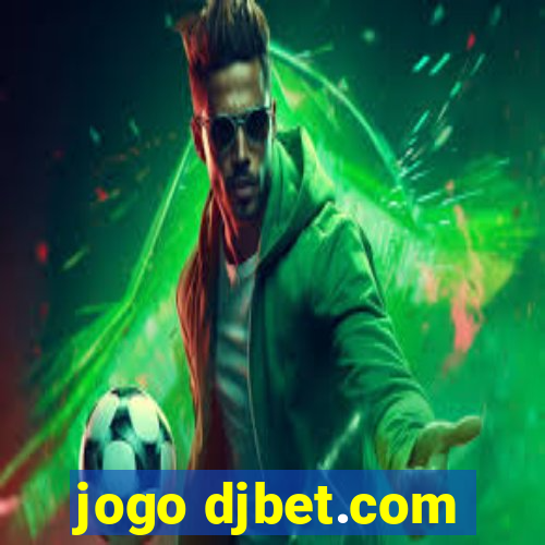 jogo djbet.com