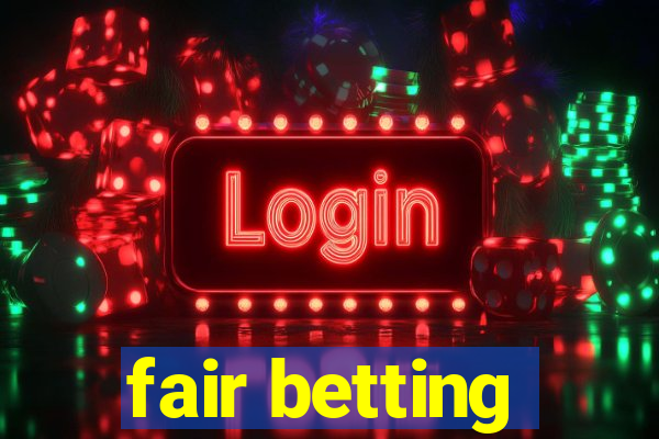 fair betting