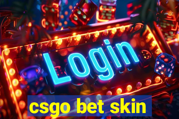 csgo bet skin