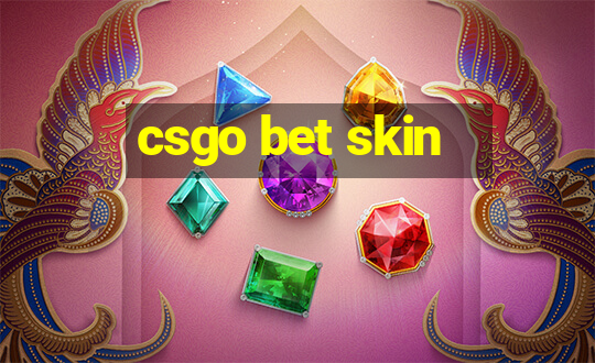 csgo bet skin