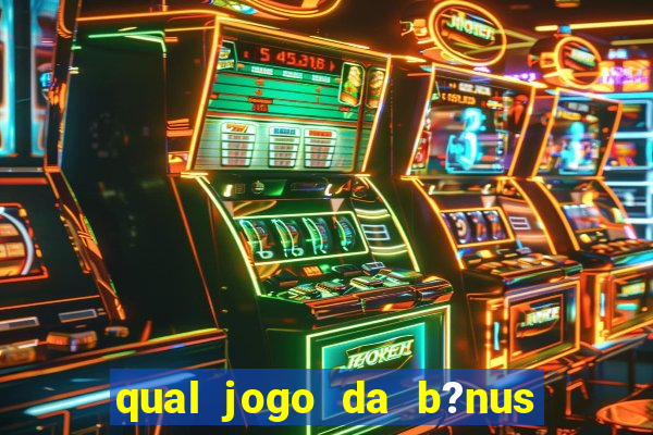 qual jogo da b?nus sem depósito