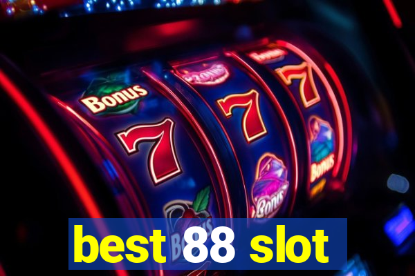 best 88 slot