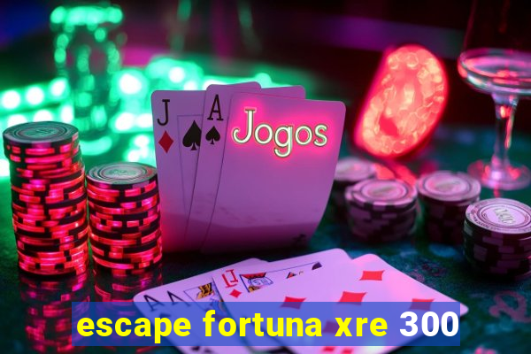 escape fortuna xre 300