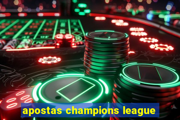 apostas champions league