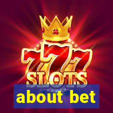 about bet